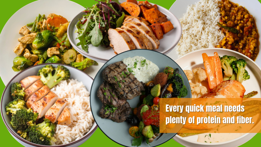 Collage of quick, protein- and fiber-rich meals featuring grilled chicken with rice and broccoli, roasted sweet potatoes, leafy greens, beef with vegetables, and rice with chickpeas. The image highlights the importance of including protein and dietary fiber in balanced meals for healthy eating. 